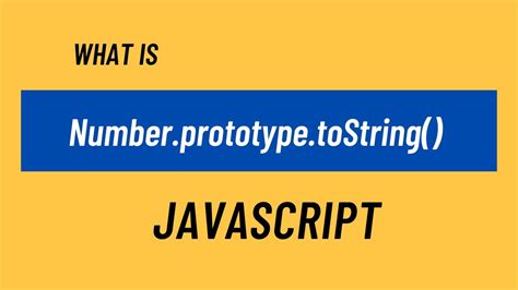 Number.prototype.toString() .